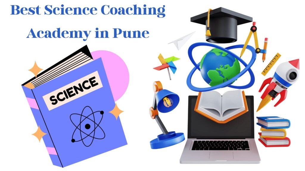 Best Science Coaching Academy in Pune